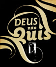 deusnaoquis